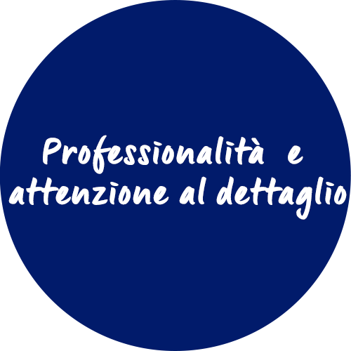 Professionalità e attenzione al dettaglio